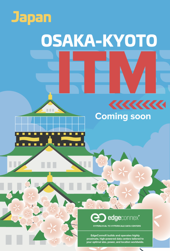 Japan ITM announcement with Osaka-Kyoto imagery, cherry blossoms, and EdgeConneX branding. Coming soon.