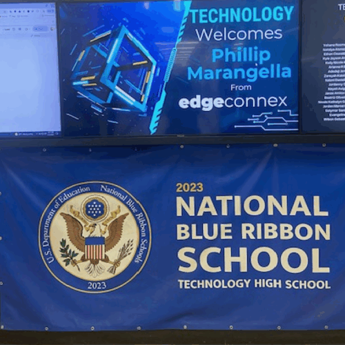 Technology High School welcomes Phillip Marangella from EdgeConnex; 2023 National Blue Ribbon School banner displayed.